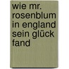 Wie Mr. Rosenblum in England sein Glück fand door Natasha Solomons