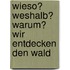 Wieso? Weshalb? Warum? Wir entdecken den Wald