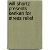 Will Shortz Presents Kenken for Stress Relief by Will Shortz