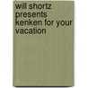 Will Shortz Presents Kenken for Your Vacation by Will Shirtz