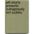 Will Shortz Presents Outrageously Evil Sudoku