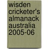 Wisden Cricketer's Almanack Australia 2005-06 door Greg Baum