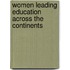 Women Leading Education Across The Continents