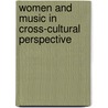 Women and Music in Cross-Cultural Perspective door Ellen Koskoff