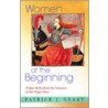 Women at the Beginning Women at the Beginning by Patrick J. Geary