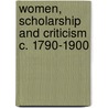 Women, Scholarship and Criticism C. 1790-1900 door Onbekend
