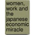 Women, Work and the Japanese Economic Miracle