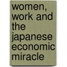 Women, Work and the Japanese Economic Miracle by Macnaughtan Helen