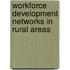 Workforce Development Networks In Rural Areas