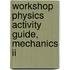 Workshop Physics Activity Guide, Mechanics Ii