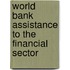 World Bank Assistance To The Financial Sector