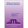 Writing And Learning In The Science Classroom door Carolyn S. Wallace