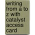 Writing from A to Z with Catalyst Access Card