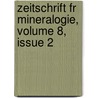 Zeitschrift Fr Mineralogie, Volume 8, Issue 2 door Anonymous Anonymous