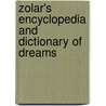Zolar's Encyclopedia And Dictionary Of Dreams door Zolar Entertainment