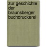 Zur Geschichte Der Braunsberger Buchdruckerei door Gruchot