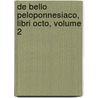 de Bello Peloponnesiaco, Libri Octo, Volume 2 door Thucydides