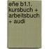 Eñe B1.1.  Kursbuch + Arbeitsbuch + Audi