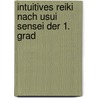 intuitives Reiki nach Usui Sensei der 1. Grad door Karin E.J. Kolland