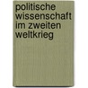 Politische Wissenschaft im Zweiten Weltkrieg door Gideon Botsch