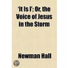'It Is I'; Or, The Voice Of Jesus In The Storm door Rev Newman Hall