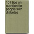 101 Tips On Nutrition For People With Diabetes
