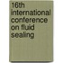 16th International Conference On Fluid Sealing