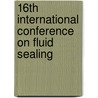 16th International Conference On Fluid Sealing by R.K. Flitney