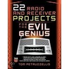 22 Radio Receiver Projects for the Evil Genius by Thomas Petruzzellis