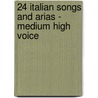 24 Italian Songs And Arias - Medium High Voice door Hal Leonard Cor