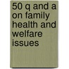 50 Q And A On Family Health And Welfare Issues door Jacqueline Blackett