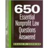 650 Essential Nonprofit Law Questions Answered door Bruce R. Hopkins