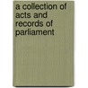 A Collection Of Acts And Records Of Parliament door Henry Gwillim
