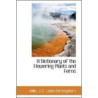 A Dictionary Of The Flowering Plants And Ferns by Willis J.C. (John Christopher)