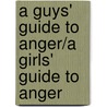 A Guys' Guide to Anger/A Girls' Guide to Anger door Hal Marcovitz