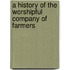 A History Of The Worshipful Company Of Farmers