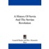 A History of Servia and the Servian Revolution