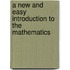 A New And Easy Introduction To The Mathematics