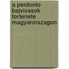 A Perdonto Bajvivasok Tortenete Magyarorszagon door Frigyes Pesty