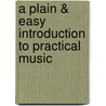 A Plain & Easy Introduction To Practical Music door Thomas Morley