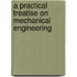 A Practical Treatise On Mechanical Engineering