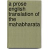 A Prose English Translation of the Mahabharata door Bhishma Parva