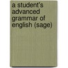 A Student's Advanced Grammar Of English (sage) door Peter Fenn