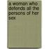 A Woman Who Defends All The Persons Of Her Sex