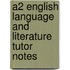 A2 English Language And Literature Tutor Notes