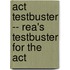 Act Testbuster -- Rea's Testbuster For The Act