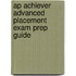 Ap Achiever Advanced Placement Exam Prep Guide