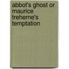 Abbot's Ghost Or Maurice Treherne's Temptation door Louisa May Alcott