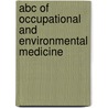 Abc Of Occupational And Environmental Medicine door Dipti Patel