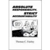 Absolute Responsibility, Strict Accountability door Thomas C. Fairley